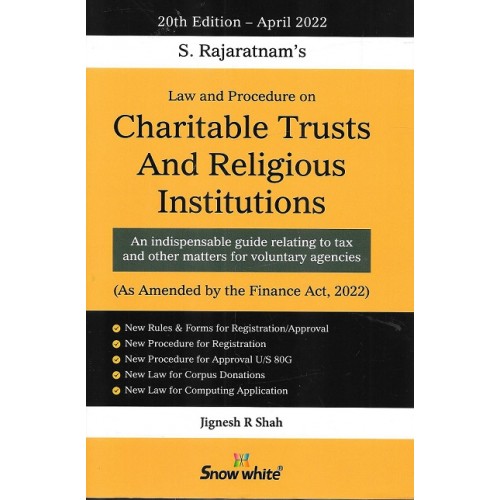 Snow White's Law & Procedure on Charitable Trusts & Religious Institutions by S. Rajaratnam, Jignesh R, Shah